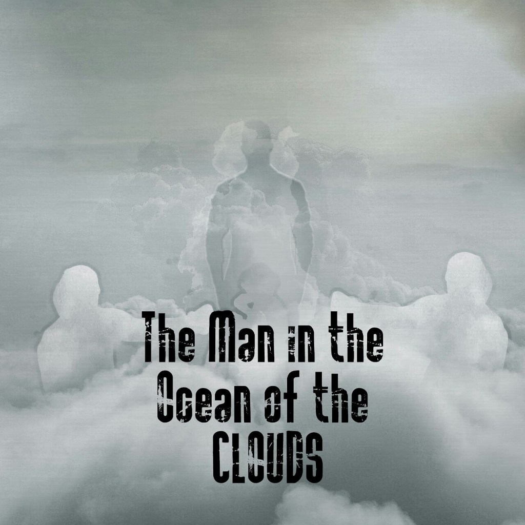 The Man in the Ocean of the&nbsp;Clouds.2